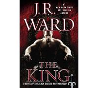 The King: A Novel of the Black Dagger Brotherhood