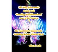 The King Adornment's Cosmic Code: Unveiling Multidimensional Laws of the Universe (The Heart Sutra's Cosmic Code: Unlocking Ancient Wisdom)
