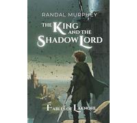 The King and the Shadow Lord: Fables of Laknohl