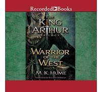 The King Arthur Trilogy Book Two: Warrior of the West (The King Arthur Trilogy)