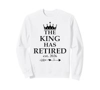 The King Has Retired Sign,Retirement Men Retired EST 2026 Sudadera