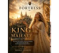 THE KING IN MAJESTY: Voices from the Fortress: Prepare like the Bride (Prepare Like a Bride: The King Devotional Series)
