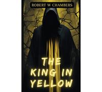 The King in Yellow: An 1895 Weird Fiction Classic