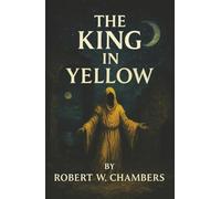 The King in Yellow: Forbidden Pages. Cursed Dreams. The Book That Drives Readers Mad.