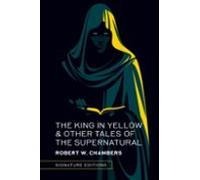 The King In Yellow & Other Tales Of The Supernatural