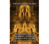 The King in Yellow Rises [Annotated] [Translated]: The Lost Book of Carcosa