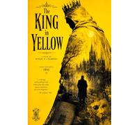 The King in Yellow The Secret Book in english : A Complete Collection of the Classic Supernatural and Weird Tales :Including the Original Stories, The ... of the Dragon, and Other Mysterious Tales