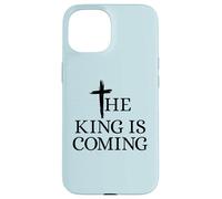 The King Is Coming Christianity Versículo de la Biblia Cruz Cristiana Carcasa para iPhone 15