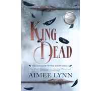 The King is Dead: Eine Dark Romantasy aus Intrigen, Verrat und verbotener Leidenschaft: 2 (Kingdom of the Krow)