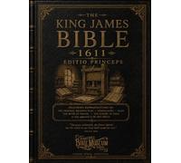 The King James Bible 1611: Editio Princeps: Reproductions of Selected Original Materials from the First Printing of the King James Bible Featuring the ... Maps, Psalms, and the Gospel of John