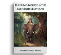 The King Mouse & the Emperor Elephant