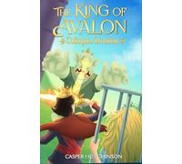 The King of Avalon: Colloquia Invasion: 2 (Avalon Portal Fantasy Series)