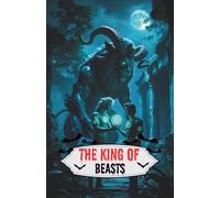 The King of Beasts: A Gay Monster Romance MM Fantasy Erotica (Bound by Beasts)