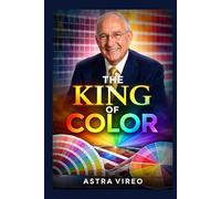 THE KING OF COLOR: The Legacy of Lawrence Herbert and the Pantone System’s Impact on Global Design, Branding, and Innovation