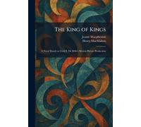 The King of Kings: A Novel Based on Cecil B. De Mille's Motion Picture Production