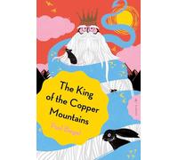 The King of the Copper Mountains (Pushkin Children's Classics)