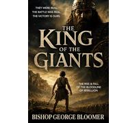 The King of the Giants: The Rise & Fall of the Bloodline of Rebellion