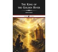 The King of the Golden River: A Victorian Fairy Tale of Magic and Adventure