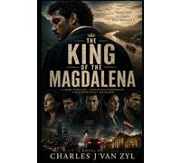 The King of the Magdalena: Power Built an Empire. Fear Destroyed It.