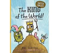 The King of the World!: 2 (Tater Tales)