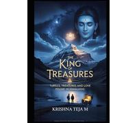 The King of Treasures: Thrills, Treasures, and a Love Found in the Himalayas