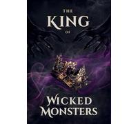 The King of Wicked Monsters: 1 (The Children of Blood and Secrets)