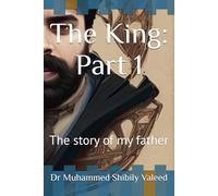 The King: Part 1: The story of my father