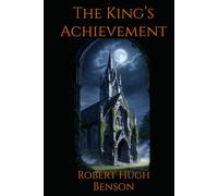 The King’s Achievement: A Historical Novel of Faith, Power, and the English Reformation