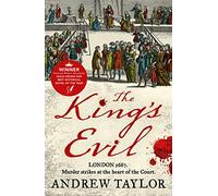 The King’s Evil: From the Sunday Times bestselling author of The Ashes of London comes an exciting new historical crime thriller: Book 3 (James Marwood & Cat Lovett)
