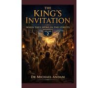 The King’s Invitation-2: When They Spoke in the Street Night