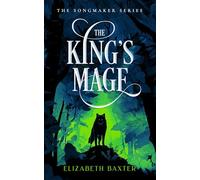 The King’s Mage: 2 (The Songmaker)