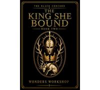 The King She Bound: An Adult Dark Gothic Fantasy Romance of Forced Marriage, Blood Magic, and Political Power (The Black Concord)