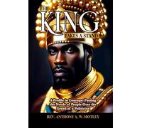 The King Takes A Stand: A Profile in Courage: Putting the Needs of People Over the Greed of a Politician