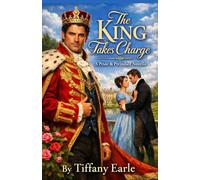 The King Takes Charge: a pride and prejudice novella (pride and prejudice variations and sequels new releases)