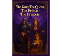 The King, The Queen, The Prince and The Princess