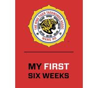 The King Tiger Taekwondo Assoc. Wang Ho My First Six Weeks