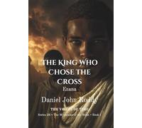 The King Who Chose the Cross: Ezana (Series 28: The Mountains of the Moon)