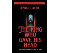 The King Who Gave His Head: The Chronicle of the Hatthavanagalla Monastery