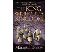 The King Without a Kingdom (The Accursed Kings): Book 7