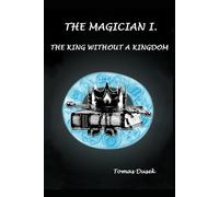 The King Without a Kingdom (The Magician)