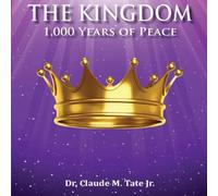 The Kingdom: 1,000 Years of Peace