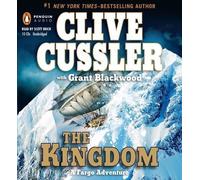 The Kingdom (A Fargo Adventure) Unabridged Edition by Cussler, Clive, Blackwood, Grant published by Penguin Audio (2011) Audio CD