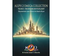 THE KINGDOM AND FULFILLMENT: Transition And Unity In God’s Plan (The Aleph 2 Omega Collection)