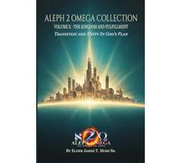 THE KINGDOM AND FULFILLMENT: Transition And Unity In God’s Plan (The Aleph 2 Omega Collection)