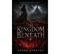 The Kingdom Beneath: 3 (The Blood Crown)