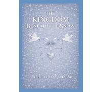 The Kingdom Beneath The Snow
