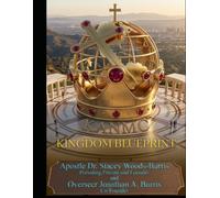 THE KINGDOM BLUEPRINT: The Official Apostolic Manual of Governance, Doctrine, and Alignment of the Kingdom Apostolic Network of Ministries and Churches