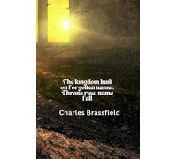 The Kingdom built on forgotten name: Throne rise, name fall