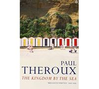 The Kingdom by the Sea: A Journey Around the Coast of Great Britain [Idioma Inglés]