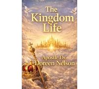 THE KINGDOM LIFE